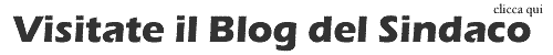 Visita il Blog del sindaco